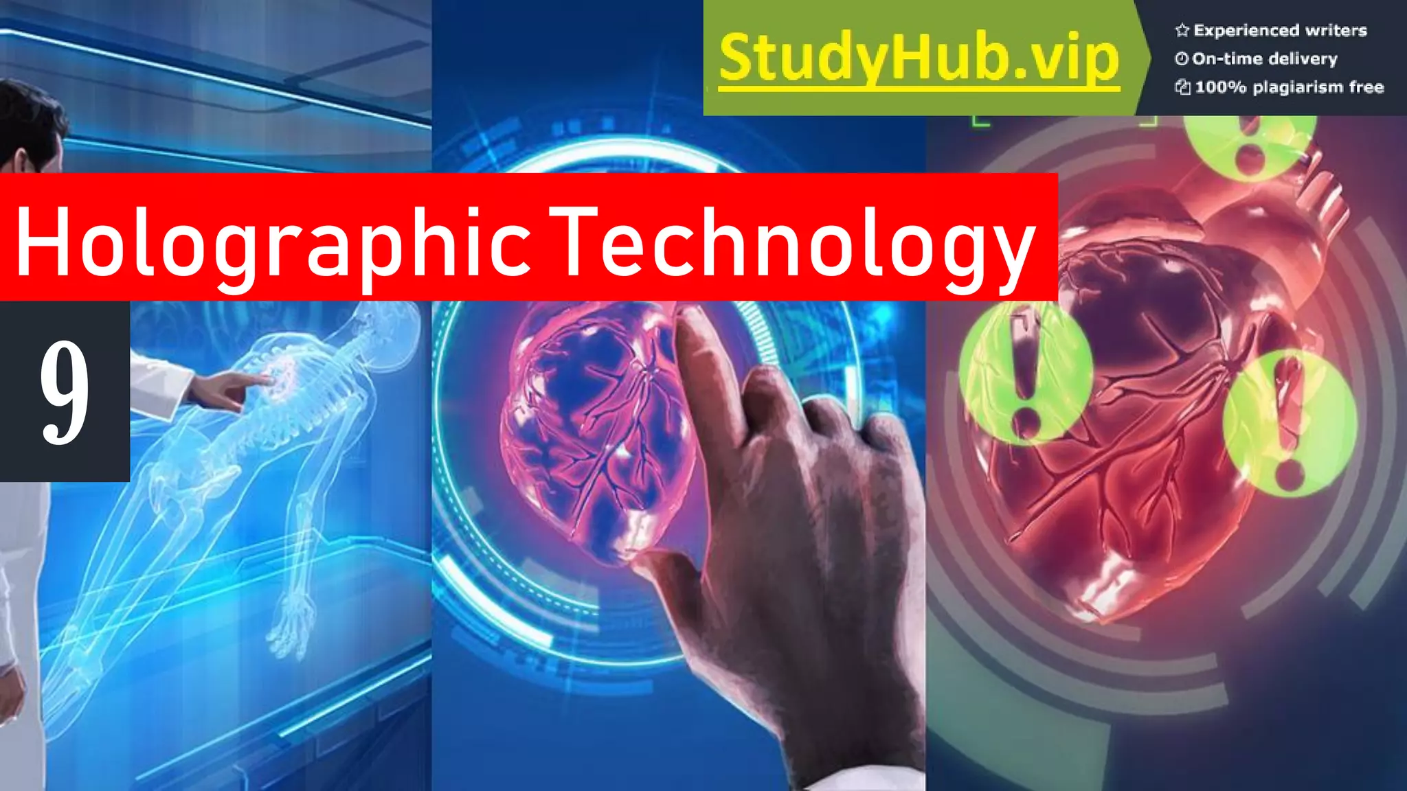 Holographic Technology
9
 