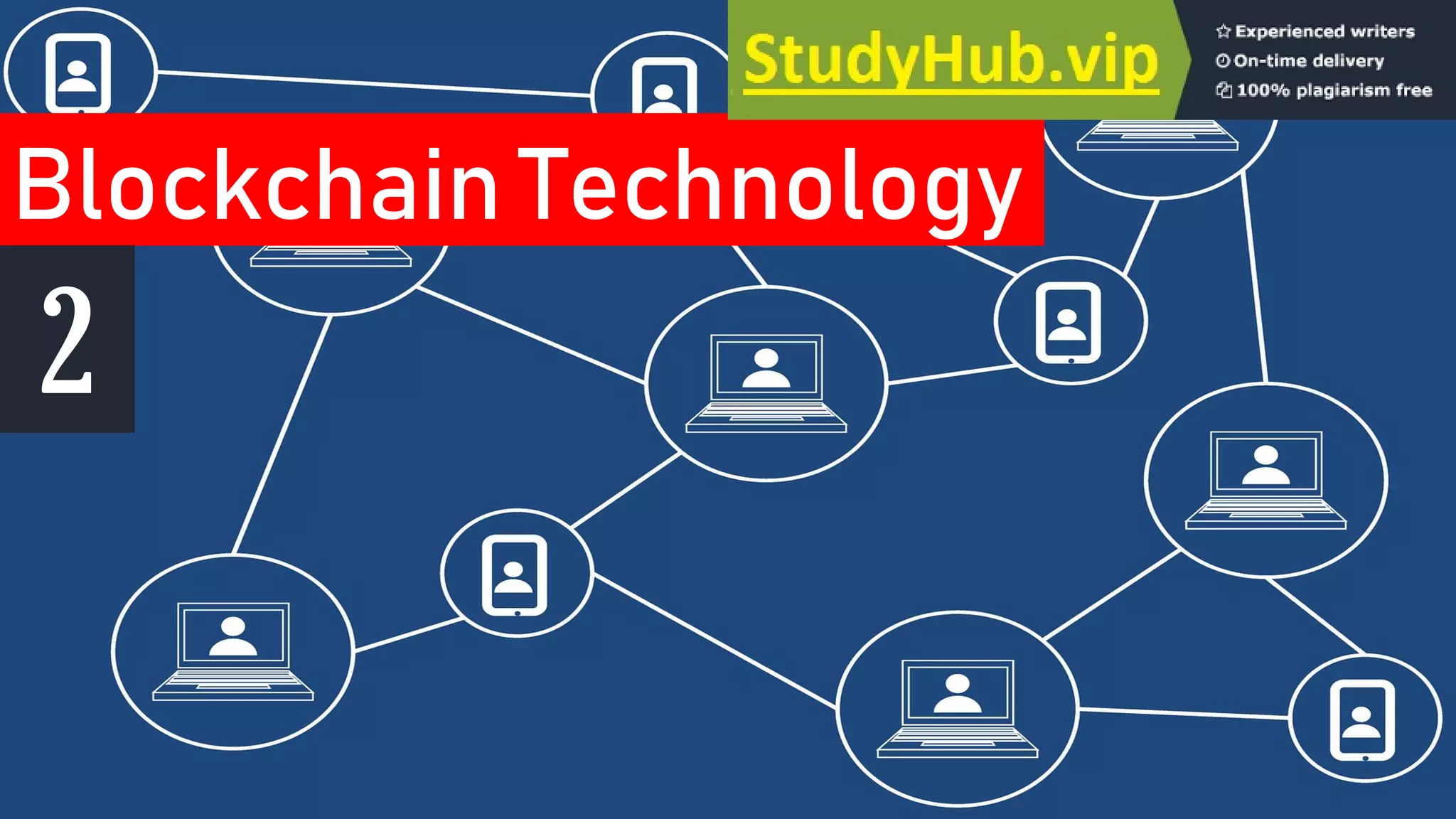 Blockchain Technology
2
 