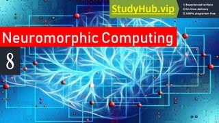 Neuromorphic Computing
8
 