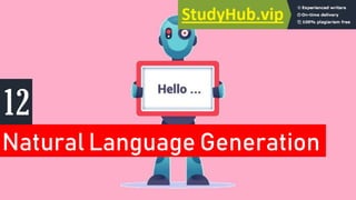 Natural Language Generation
12
 