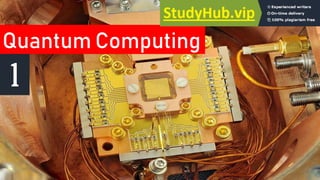 Quantum Computing
1
 