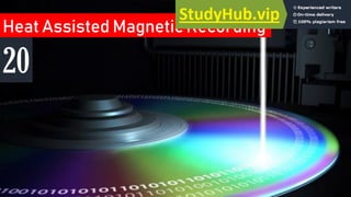 Heat Assisted Magnetic Recording
20
 