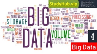 Big Data
4
 