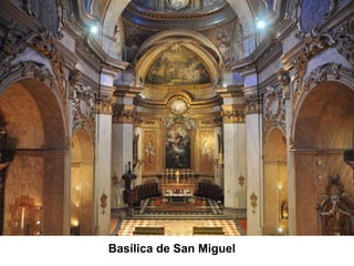 Basílica de San Miguel
 
