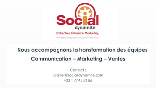 Nous accompagnons la transformation des équipes
Communication – Marketing – Ventes
Contact :
j.carlier@social-dynamite.com...