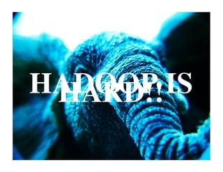 HADOOP ISHARD!!
 