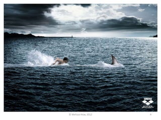 © Melissa How, 2012   4
 