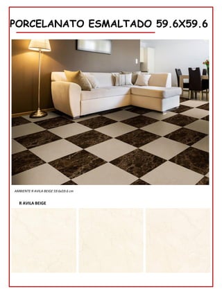 78
PORCELANATO ESMALTADO 59.6X59.6
R AVILA BEIGE
AMBIENTE R AVILA BEIGE 59.6x59.6 cm
 