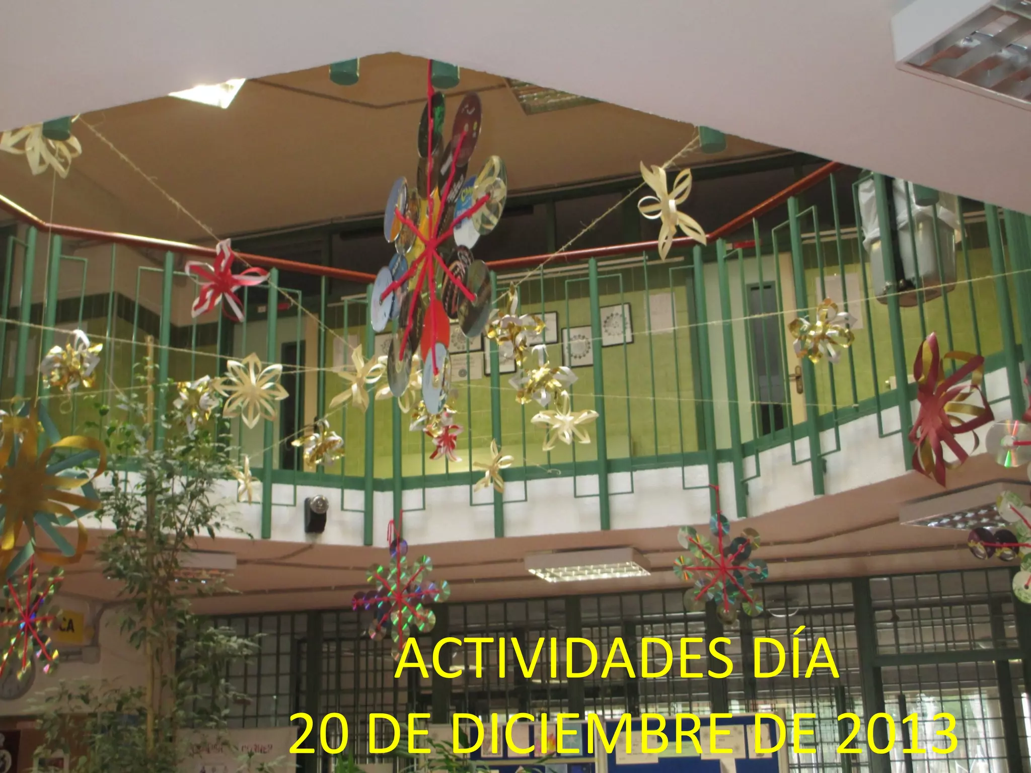 ACTIVIDADES DÍA
20 DE DICIEMBRE DE 2013