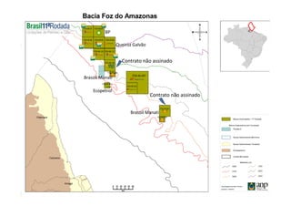 Ecopetrol
Brasoil Manati
BP
Queiroz Galvão
Contrato não assinado
Contrato não assinado
Brasoil Manati
 