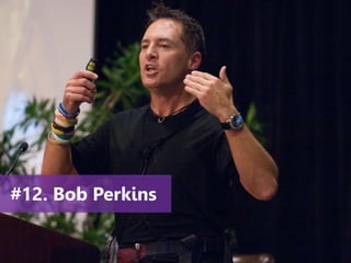 www.agendor.com.br
#12. Bob Perkins
 