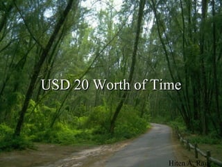 USD 20 Worth of Time Hiten A. Raja 