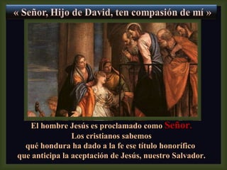 El hombre Jesús es proclamado como  Señor . Los cristianos sabemos  qué hondura ha dado a la fe ese título honorífico  que anticipa la aceptación de Jesús, nuestro Salvador. 