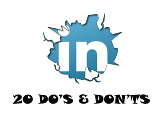 20 Do's and Don'ts on LinkedIn