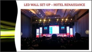 LED WALL SET-UP – HOTEL RENAISSANCE
 