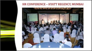HR CONFERENCE – HYATT REGENCY, MUMBAI
 