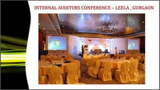 INTERNAL AUDITORS CONFERENCE – LEELA , GURGAON
 