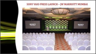 SONY VAIO PRESS LAUNCH – JW MARRIOTT MUMBAI
 