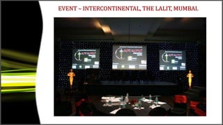 EVENT – INTERCONTINENTAL, THE LALIT, MUMBAI.
 