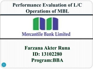 Performance Evaluation of L/C
Operations of MBL
1
 