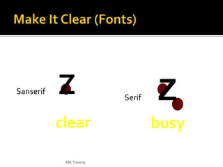 Sanserif

Z
clear
ABC Training

Serif

Z
busy

 