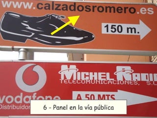 6 - Panel en la vía pública 