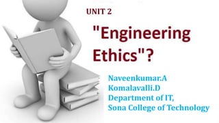 UNIT 2
Naveenkumar.A
Komalavalli.D
Department of IT,
Sona College of Technology
 