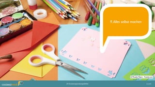 9.Alles selbst machen
11/2520 Existenzgründungsfehler
© Phoebe Maerz - Fotolia.com
 