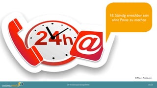 18. Ständig erreichbar sein
ohne Pause zu machen
20/2520 Existenzgründungsfehler
© fffranz - Fotolia.com
 