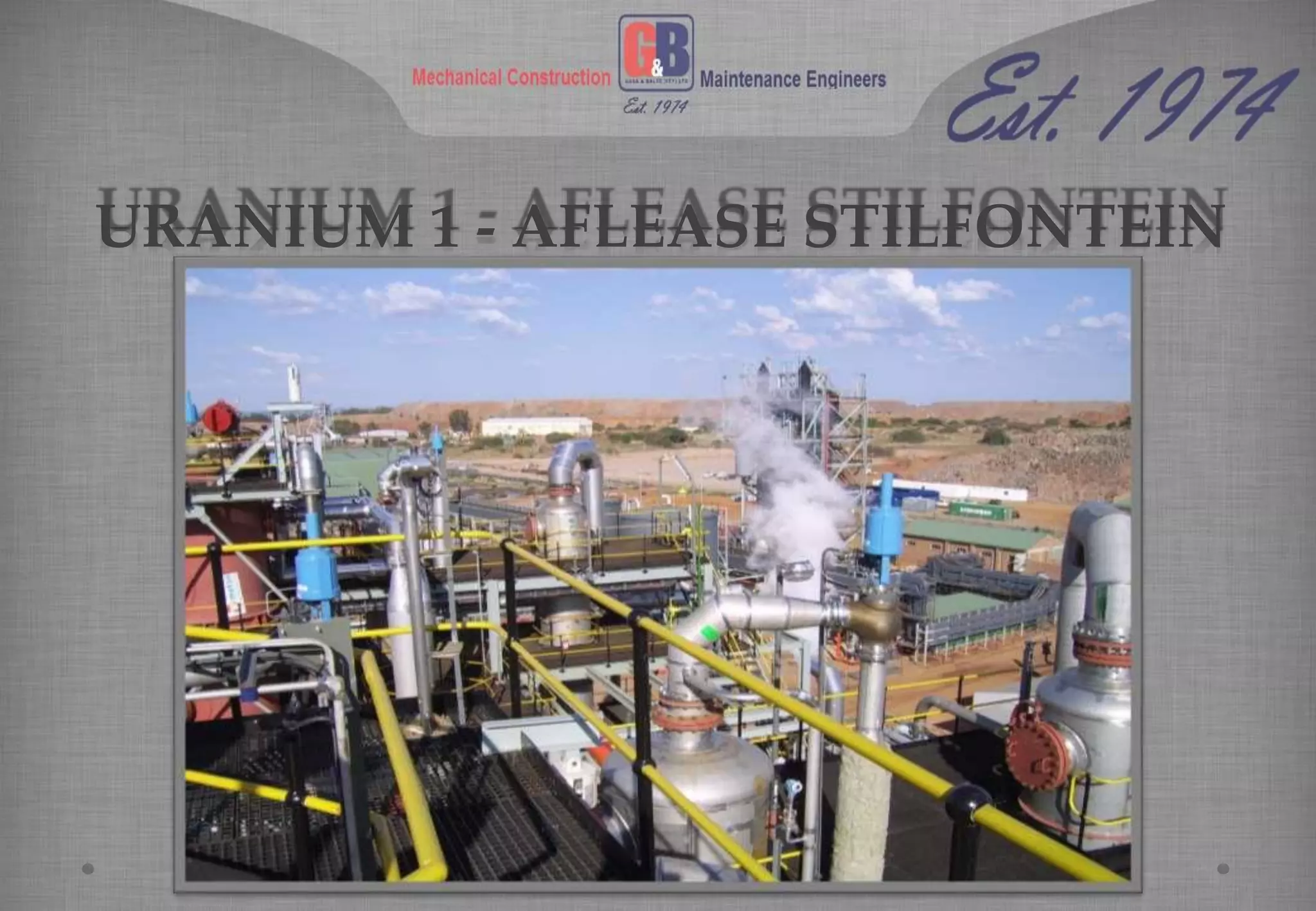 URANIUM 1 - AFLEASE STILFONTEIN
 