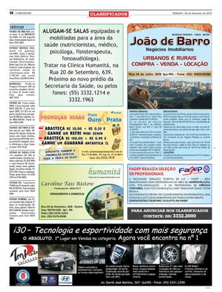 18     O REPÓRTER
                                 CLASSIFICADOS   SÁBADO, 20 de fevereiro de 2010




 VEÍCULOS
VENDE-SE YBR 2006, úni-
co dono. E um RENAULT
clio 2004, 1.0, 16V, segundo
dono. Interessados tratar no
fone: 9167.8621.

VENDO MONZA SLE,
motor 1.8, gasolina,
ano1985, cinza, 2 portas,
com Vidro Elétrico, Dire-
ção Hidráulica, Ar condi-
cionado (funcionando),
Roda liga leve do (Monza
Classic), todo original, em
excelente estado de
conservação.valor R$
5.700,00. não aceito
troca.Fone:(55)9916-8014

BARBADA:         Vende-se
Peugeot Presence 206 na
cor preta, completo. Aceita-
se carro de menor valor.
Fone para contato:
9627.3318.

VENDE-SE: Corsa sedan
2000, 1.0 na cor prata, valor
R$15.000,00. E uma Eco
sport 2005, 2.0 XLT na cor
preta, top de linha com ape-
nas 46.000 km rodados, va-
lor R$35.000,00. Tratar no
fone 9622 4396.

VENDE-SE/TROCA-SE:
Gol special ano 2003, 8V,
branco TE, alarme, 04 pneus
novos com chave reserva,
documentos 2010 OK. Acei-
ta-se Gol 8V completo, acer-
te diferença a vista, tratar
no fone: 9151 0158.

VENDE-SE SIENA 97/98
1.6, completo, VE, DH, ar
condicionado, chumbo me-
tálico, película, PL: IGV 9995
e uma Saveiro 88 diesel,
bordô, motor novo, gabine
dupla, em ótimo estado, Pl:
ICN 1255. Preço a combinar.
Tratar pelos fones 55 3336
1079 ou 9158 4605.

VENDE-SE Camionete
F1000 ano 87 amarela, valor
R$ 28.000,00. Interessados
contatar pelo fone 9948
5050.

VENDO TEMPRA, ano 97,
cor chumbo todo original, 2º
dono, ar condicionado. dir
hidr., trava, alarme. Valor de
R$ 12.000,00. Estuda-se pro-
postas.        Interessados
contatar pelo fone 9656
5385.




                                                                           CMYK
 