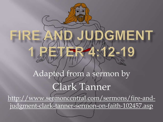 20 Fire And Judgment 1 Peter 4 12 19 PPT 20-fire-and-judgment-1-peter-4-12-19-ppt