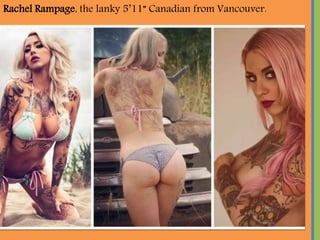 Rachel Rampage, the lanky 511 Canadian from Vancouver.
 