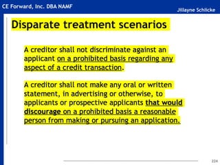 Jillayne Schlicke
CE Forward, Inc. DBA NAMF
Disparate treatment scenarios
224
 