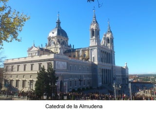 Catedral de la Almudena
 