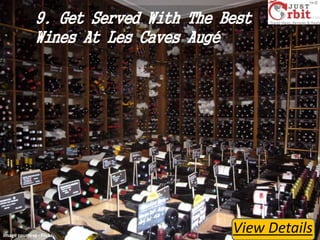 9. Get Served With The Best
Wines At Les Caves Augé

Image courtesy - Flickr

View Details

 