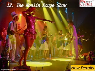 12. The Moulin Rouge Show

Image courtesy - Flickr

View Details

 