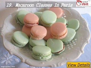 19. Macaroon Classes In Paris

Image courtesy - Flickr

View Details

 