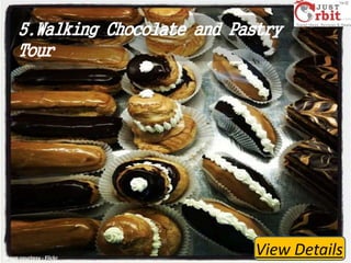 5.Walking Chocolate and Pastry
Tour

Image courtesy - Flickr

View Details

 