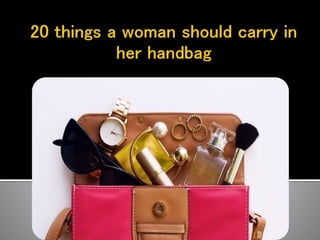 20 items to keep in women handbag