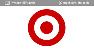 angel.co/kilife-techinvest@kilife.tech
 