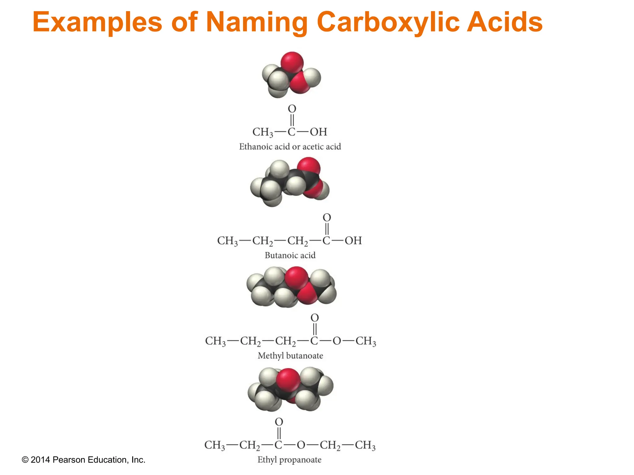 © 2014 Pearson Education, Inc.
Examples of Naming Carboxylic Acids
 