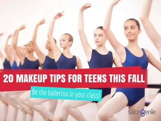 Be The Ballerina In Your
Class: 20 Makeup Tips For
Teens This Fall!
 