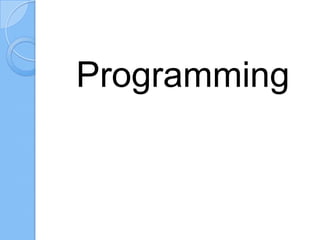 Programming
 