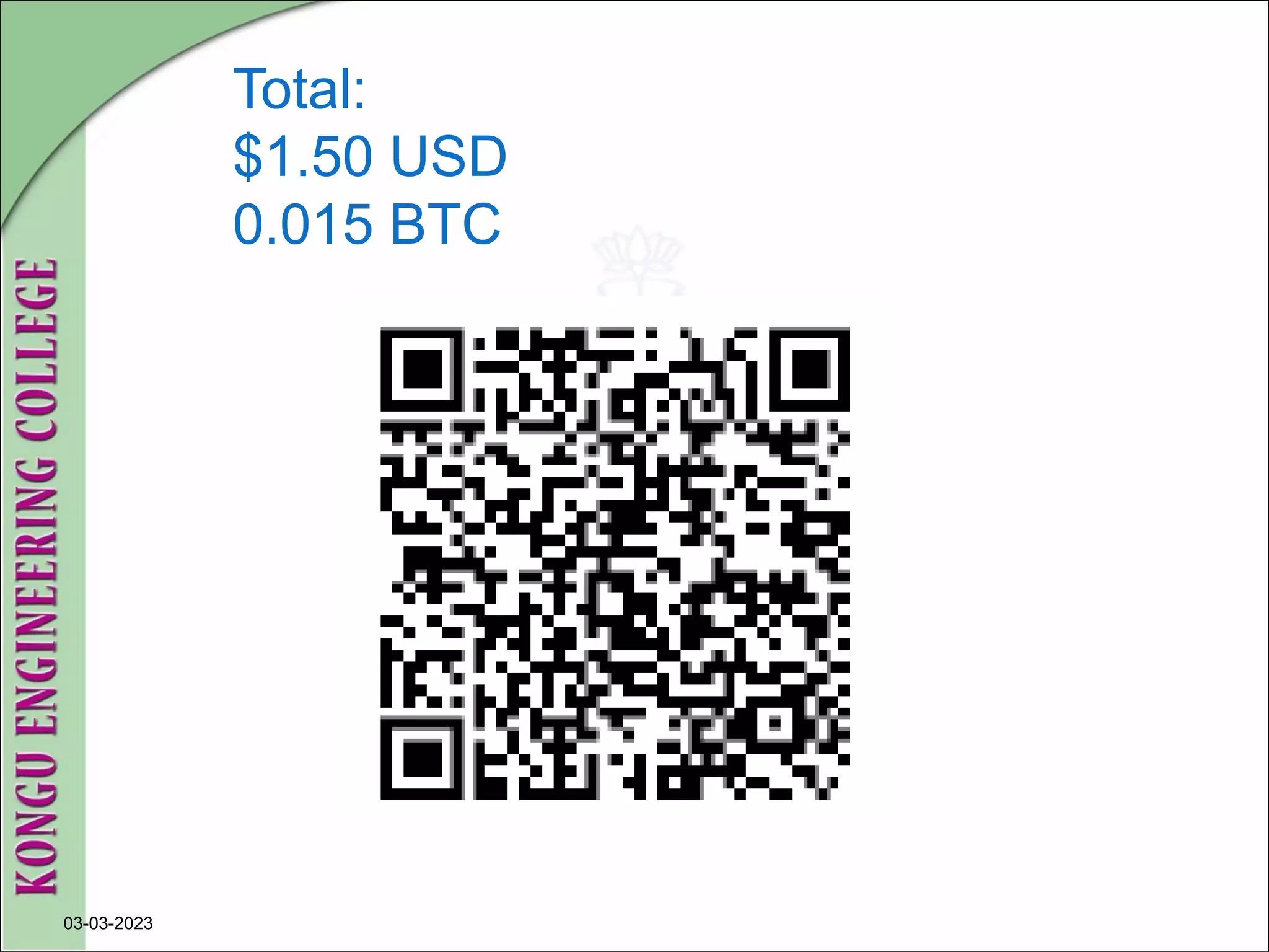 Total:
$1.50 USD
0.015 BTC
03-03-2023
 