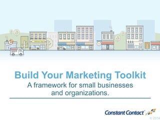 Halfmoon Yoga 
B•B•Q 
Build Your Marketing Toolkit 
A framework for small businesses 
and organizations. 
© 2014 
 