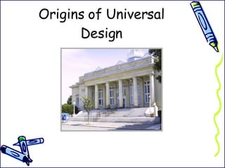 Origins of Universal Design 