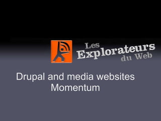 Drupal and media websites Momentum 