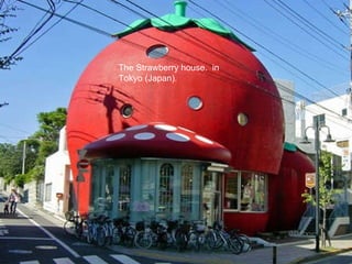 The Strawberry house.  in Tokyo (Japan).  