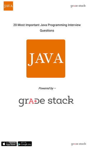 20 Most Important Java Programming Interview Questions 
Powered by – 
 
